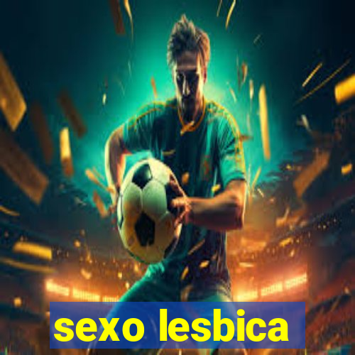 sexo lesbica